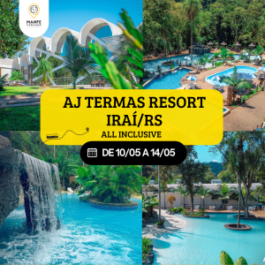AJ TERMAS RESORT – ALL INCLUSIVE - IRAÍ/RS